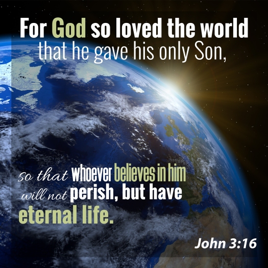 For God So Loved The World That He Gave His Only Son, So That Wh